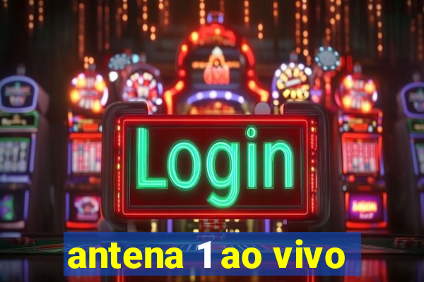 antena 1 ao vivo